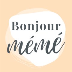 Bonjour Mémé